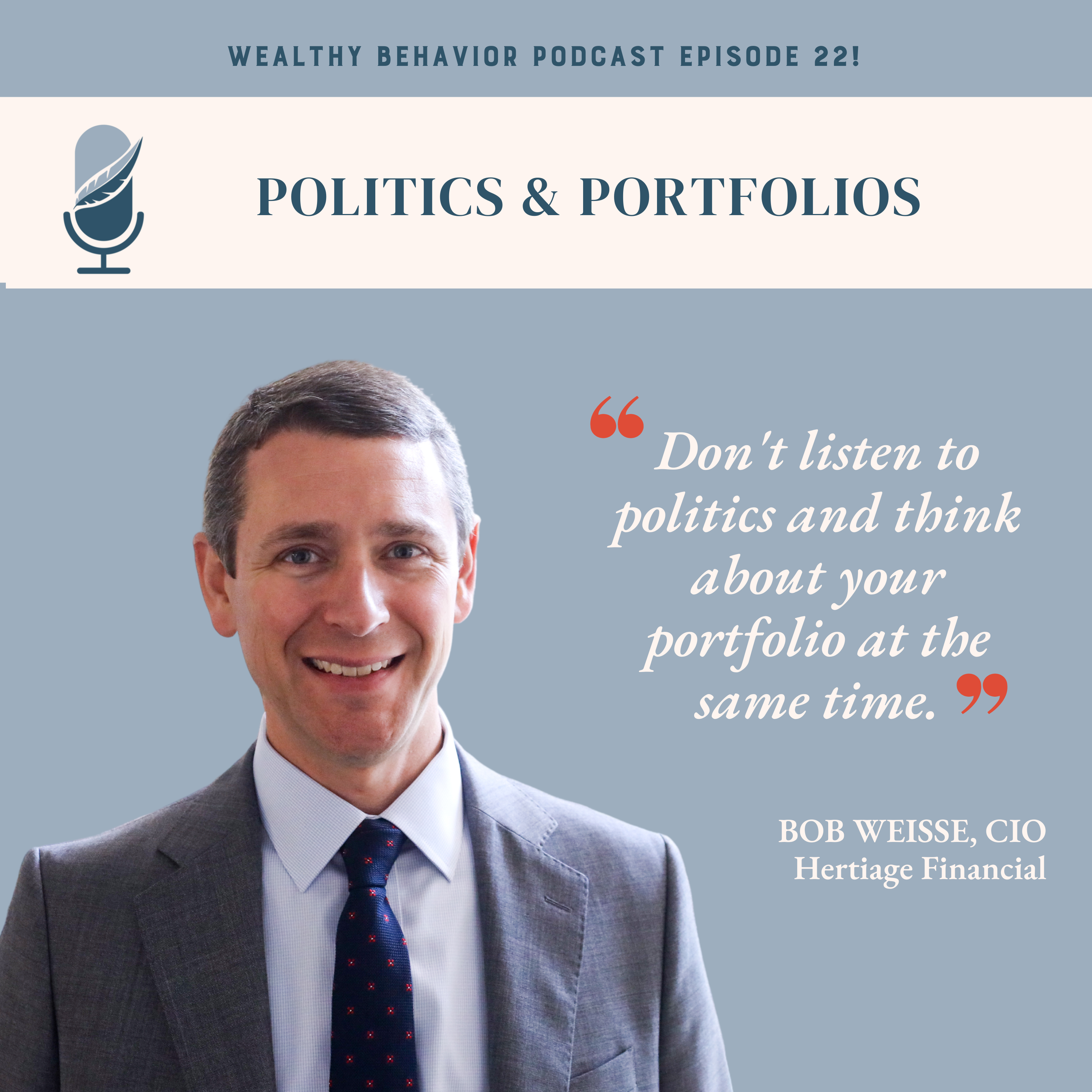 Wealthy Behavior Podcast: Politics & Portfolios