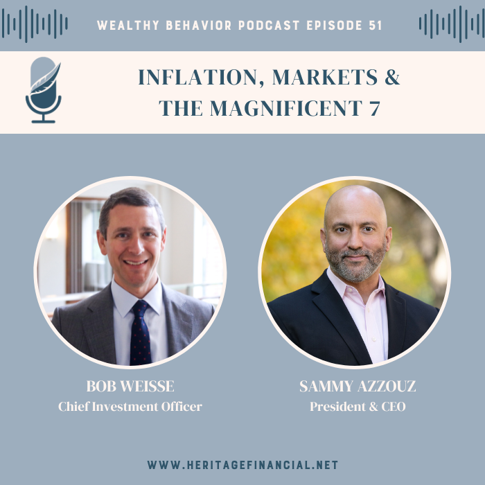 Wealthy Behavior Podcast: Inflation, Markets, and the Magnificent 7