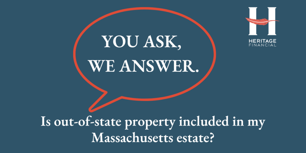 Is Out-of-State Property Included in Your MA Estate?