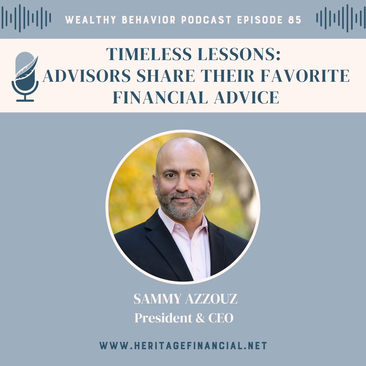Podcast: Timeless Lessons Advisors Share Their Favorite Financial Advice